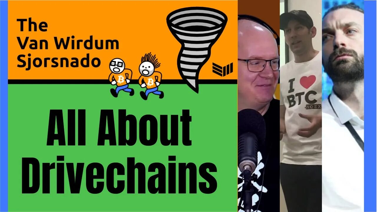 Exploring Drivechain - A Miner-Secured Bitcoin Sidechain - The Van Wirdum Sjorsnado 23