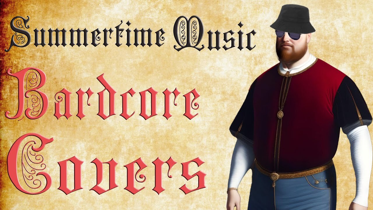 Summertime Music Bardcore Covers (Medieval style Parody covers)