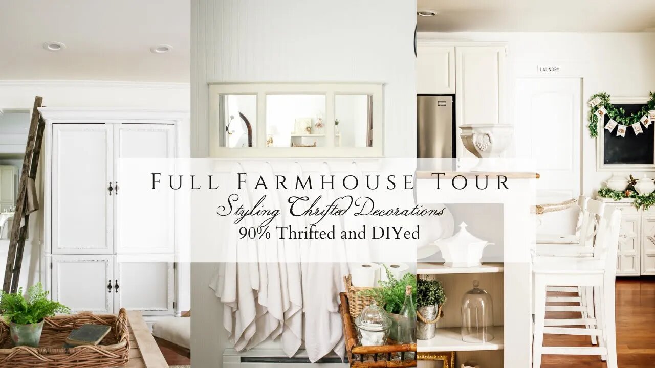 Full Farmhouse Tour, 90% Thrifted and DIYed