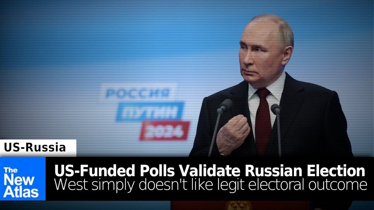 US Government-Funded Polling Validates 2024 Russian Elections - West Simply Doesn't Like the Outcome