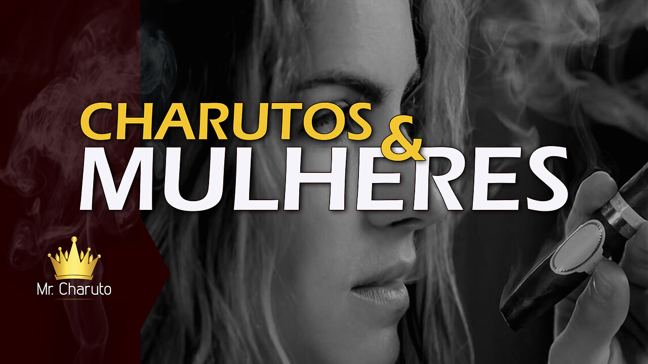 Mr. Charuto - Charutos & Mulheres