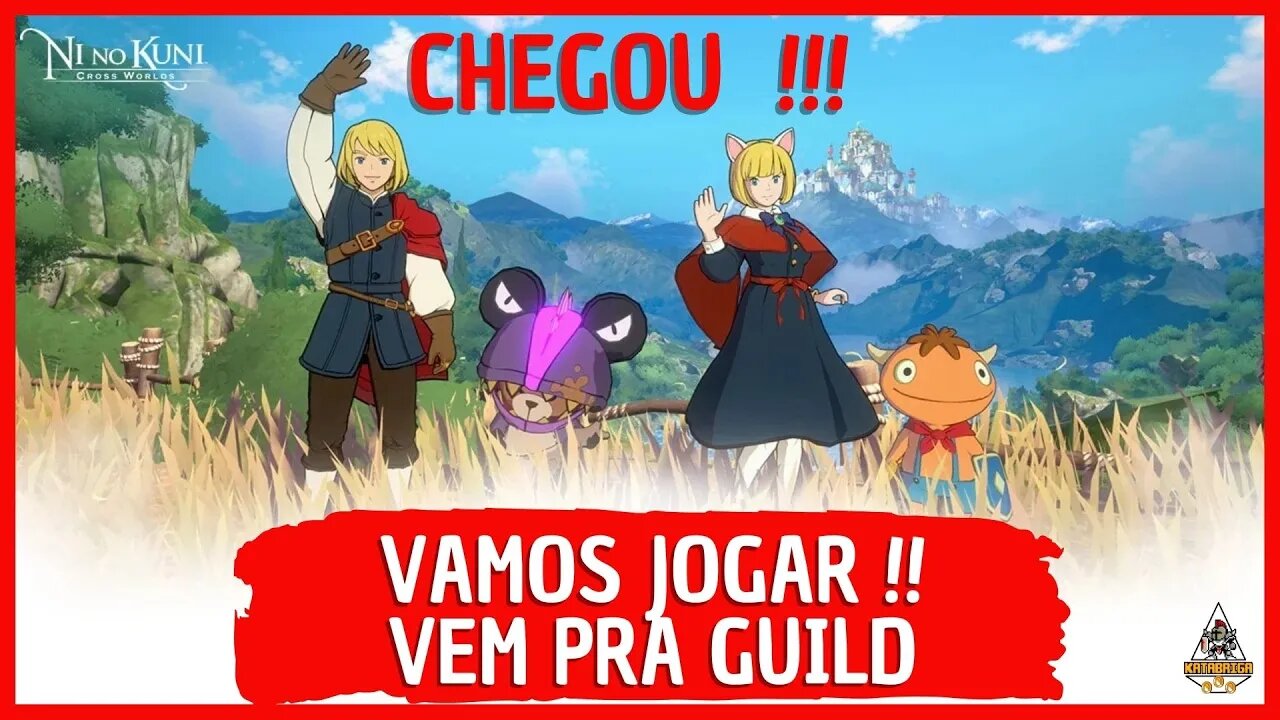 NI NO KUNI - LANÇAMENTO CHEGOU, VAMOS JOGAR! VEM PRA GUILD!