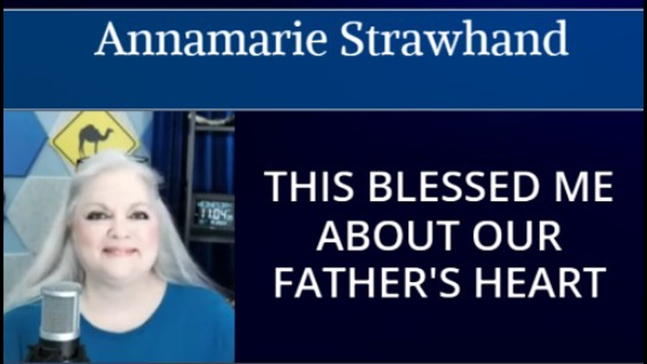 Annamarie Strawhand: This Blessed Me About Our Father's Heart