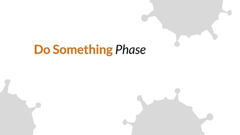 Do Something Phase - COVID Chronicle