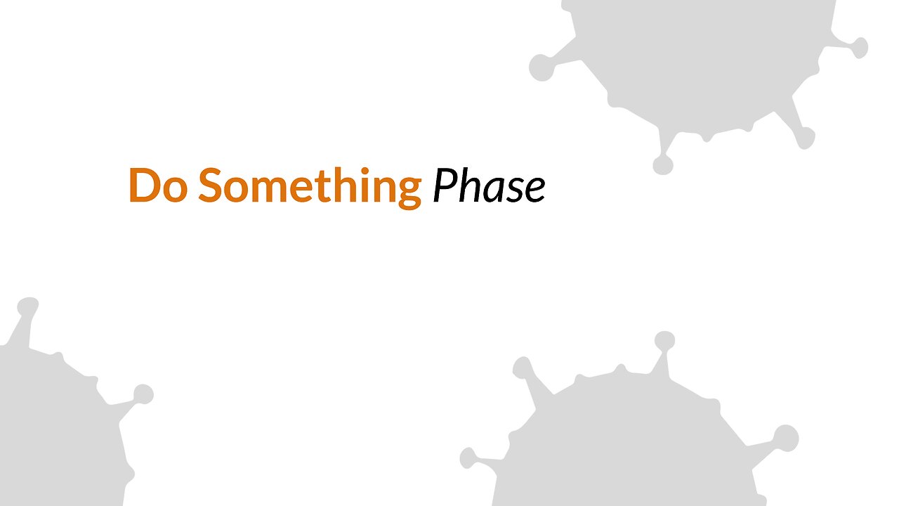 Do Something Phase - COVID Chronicle