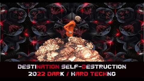 💥Destination 💀Self Destruction💥 - 🎵Dark Techno / Hard Techno🎵 2022 E.P 🚀