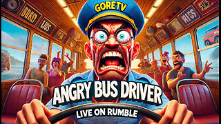 GoreTV: The Most ANGRY Bus Driver LIVE! 🚌🔥😂