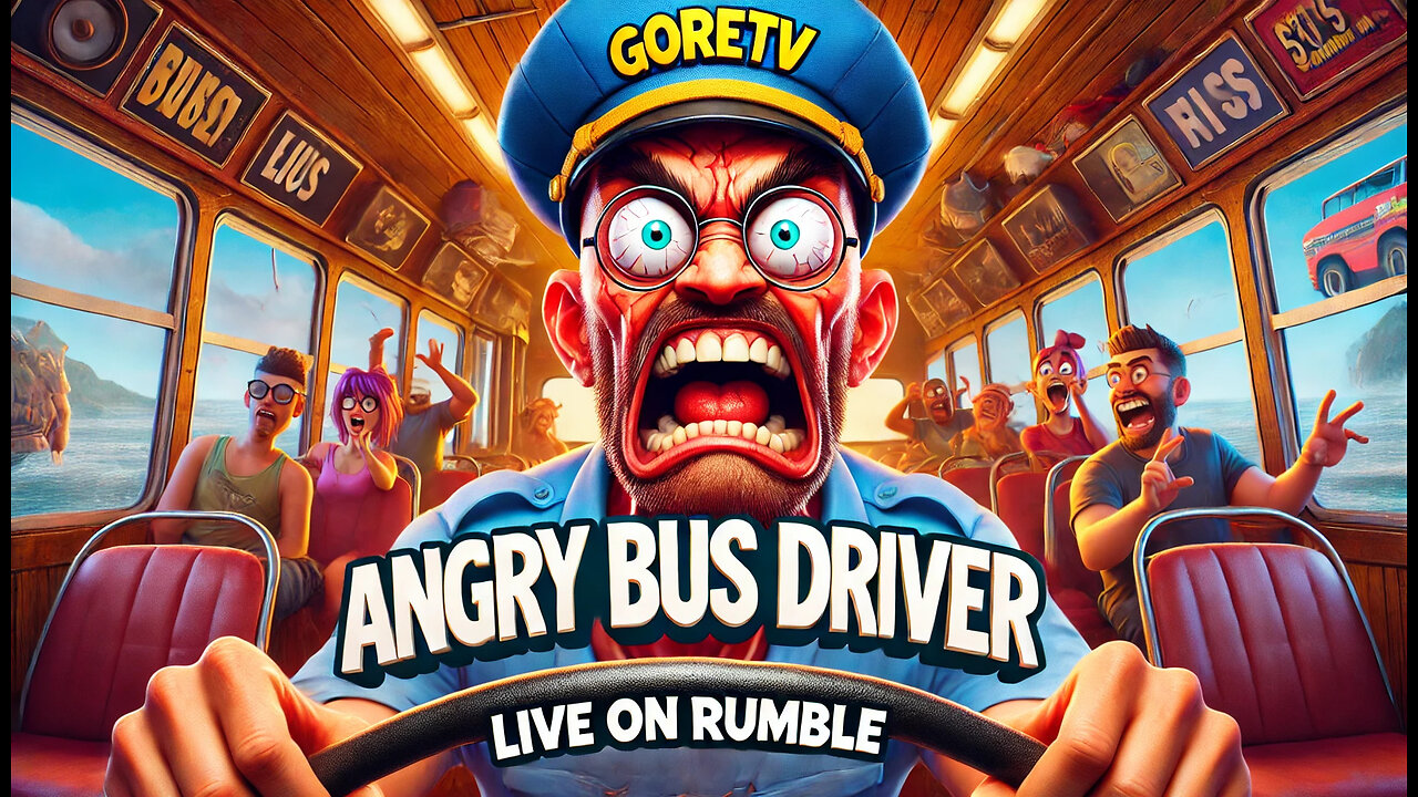 GoreTV: The Most ANGRY Bus Driver LIVE! 🚌🔥😂