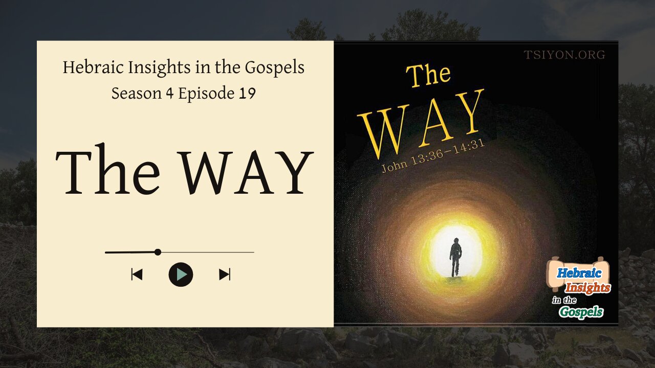 HIG S4 - Ep19 - John 13v36-14v31 - The WAY