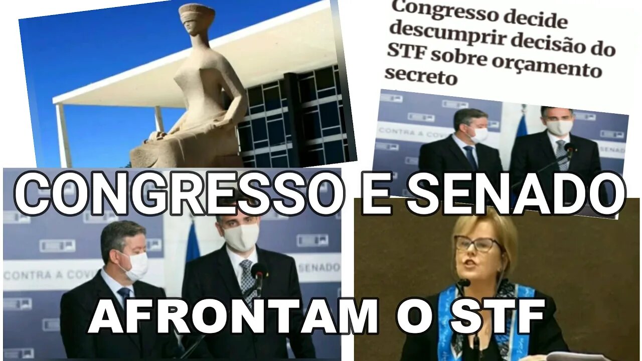 CONGRESSO DE LIRA E SENADO DE PACHECO AFRONTAM O STF.