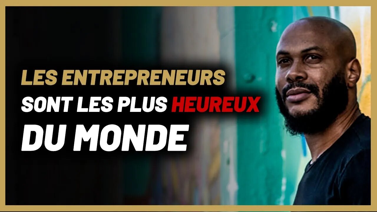 Pourquoi les entrepreneurs sont les plus heureux du monde ?