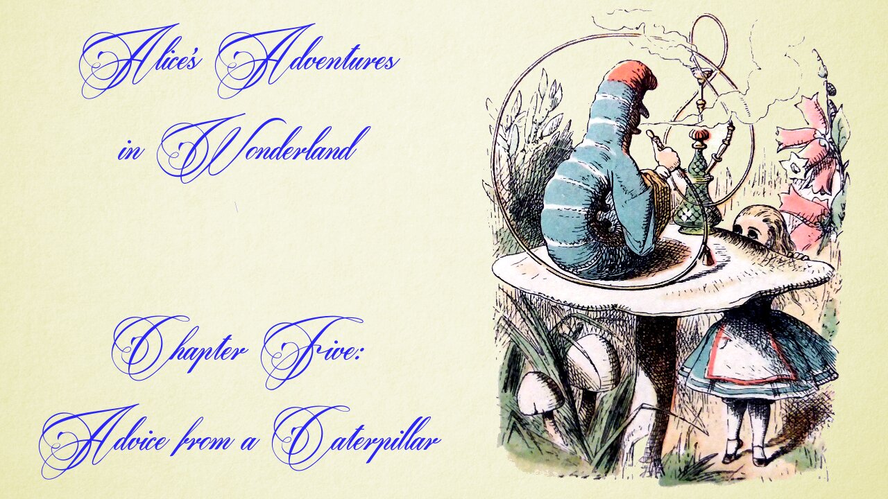 Alice's Adventures in Wonderland - Chapter 5, Advice from a Caterpillar