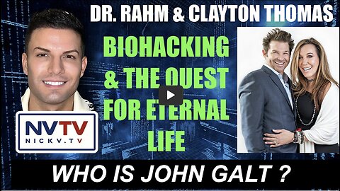 Biohacking & Quest 4 Eternal Life W/ NVTV W/ Clayton Thomas & DR Christina Rahm THX John Galt SGANON