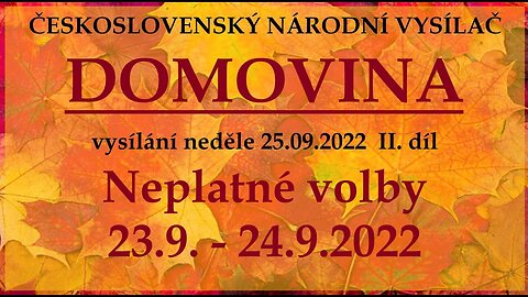 Neplatné volby 23.9. - 24.9.2022 | vysílání 25.09.2022 II. díl