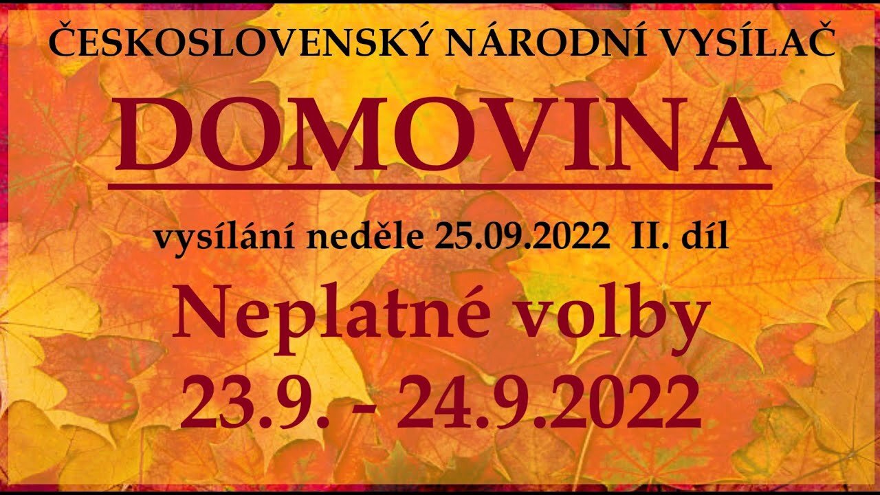 Neplatné volby 23.9. - 24.9.2022 | vysílání 25.09.2022 II. díl