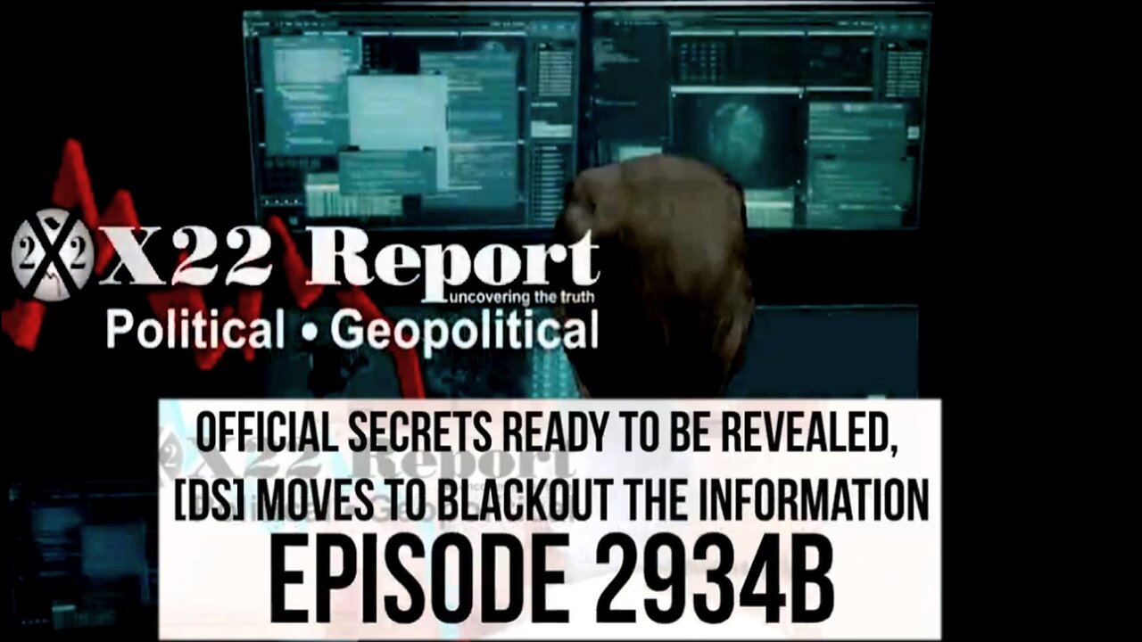 Ep. 2934b - Official Secrets Ready To Be Revealed, [DS] Moves To Blackout The Information