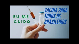 #EU ME CUIDO: VACINA PARA TODOS OS BRASILEIROS. CC