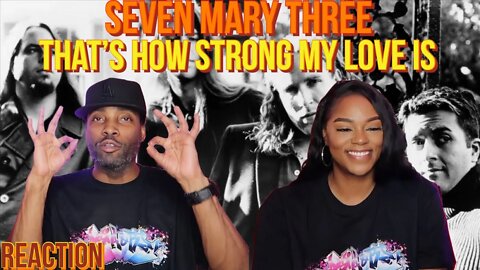 First time hearing Seven Mary Three "That's How Strong My Love Is" Reaction | Asia and BJ