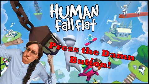 Human Fall Flat What Even Is This?