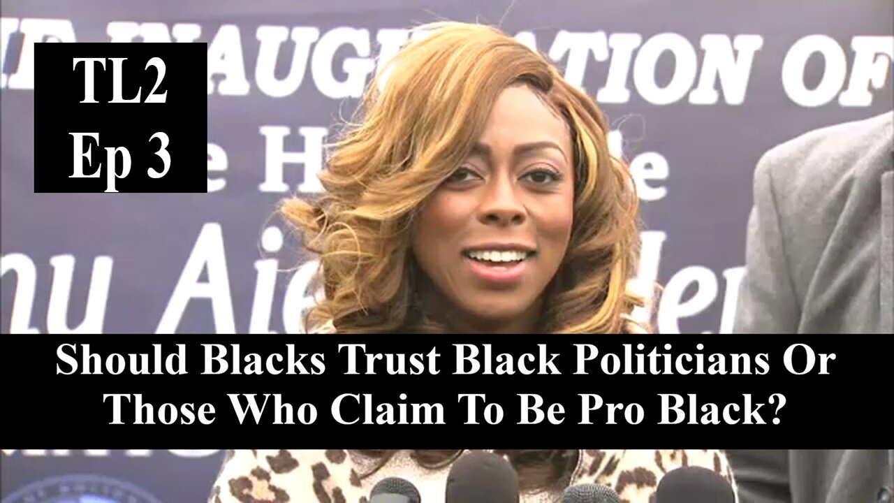 Should Blacks Trust Black Politicians or Those Who Claim To Be Pro Black?