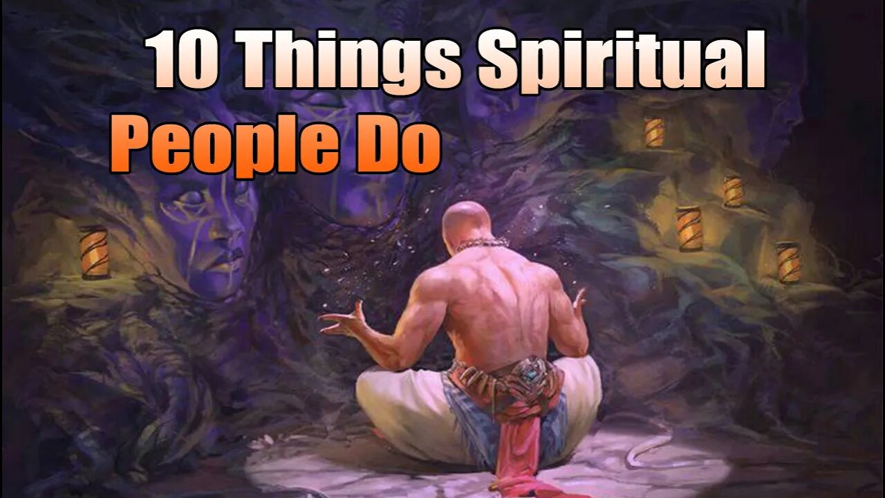 10 Things People Of Spiritual Intensity Practice