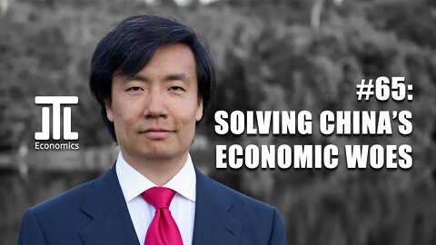 Solving China's Economic Woes #65