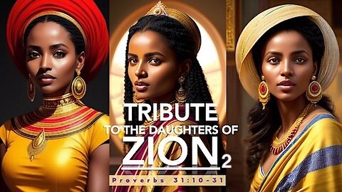 A Tribute to the Daughters of Zion 2