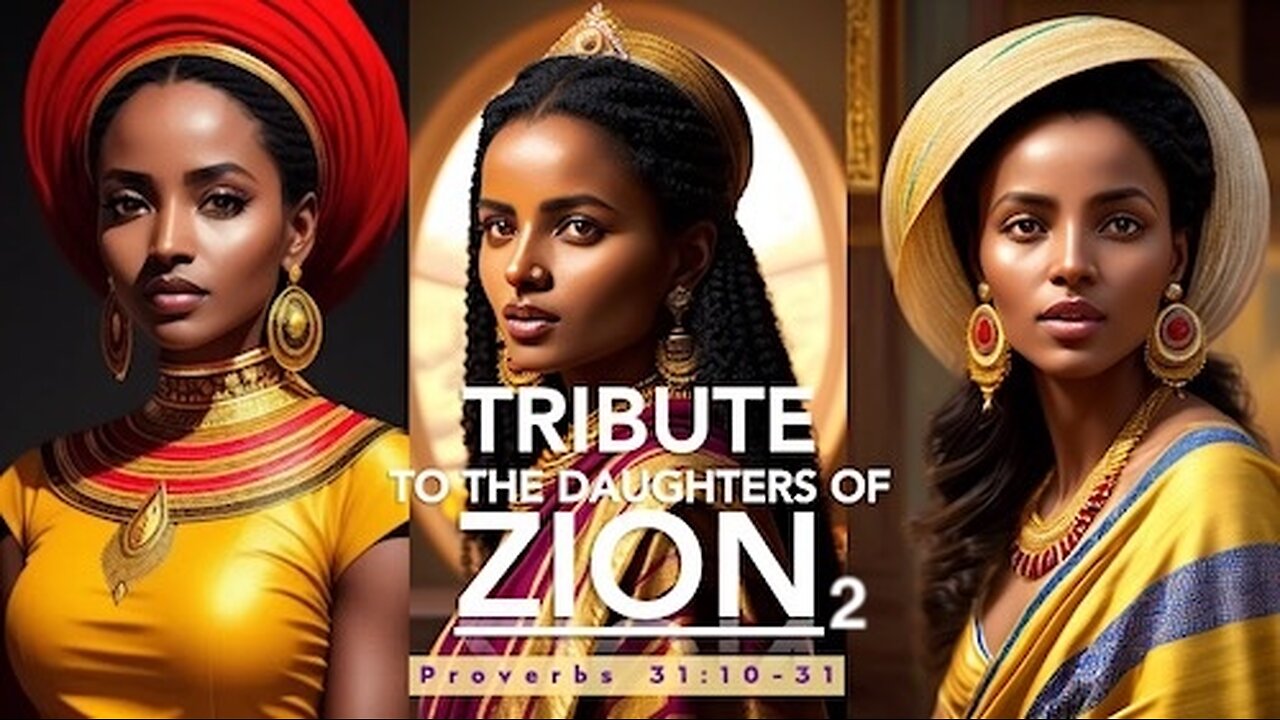 A Tribute to the Daughters of Zion 2