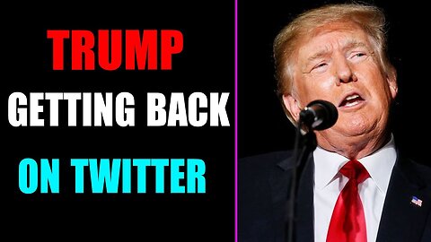 BIG NEWS: TRUMP IS GETTING BACK ON TWITTER! ELON JUST REINSTATES TRUMP'S ACCOUNT!