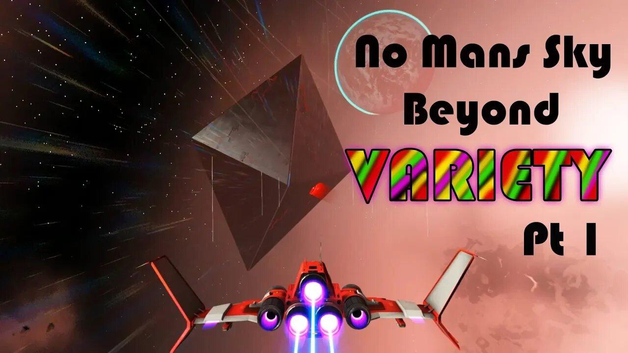 No Mans Sky Beyond VaRiEtY Part 1
