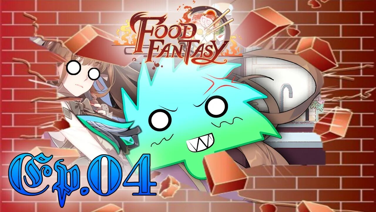 I've Hit Walls... | Food Fantasy - Ep.04