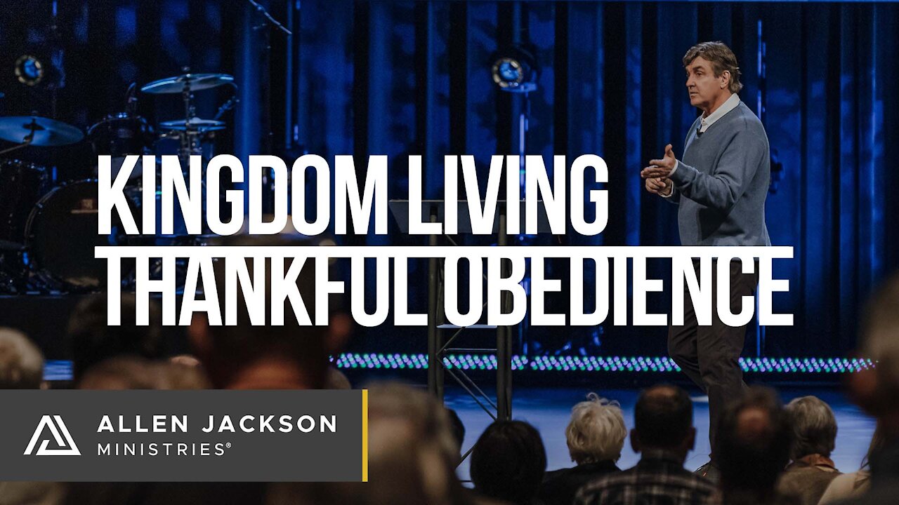 Kingdom Living - Thankful Obedience