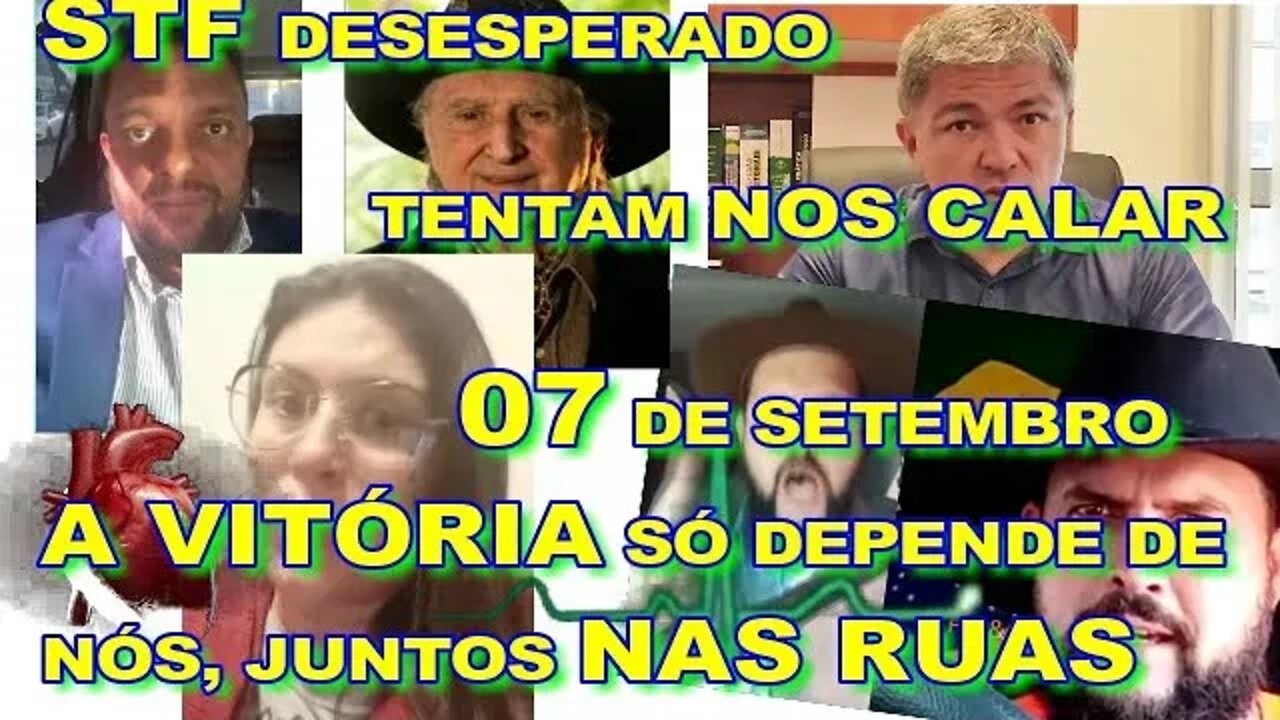 DESESPERO NO STF, 07 DE SETEMBRO A VITÓRIA DEPENDE DE NÓS NAS RUAS.