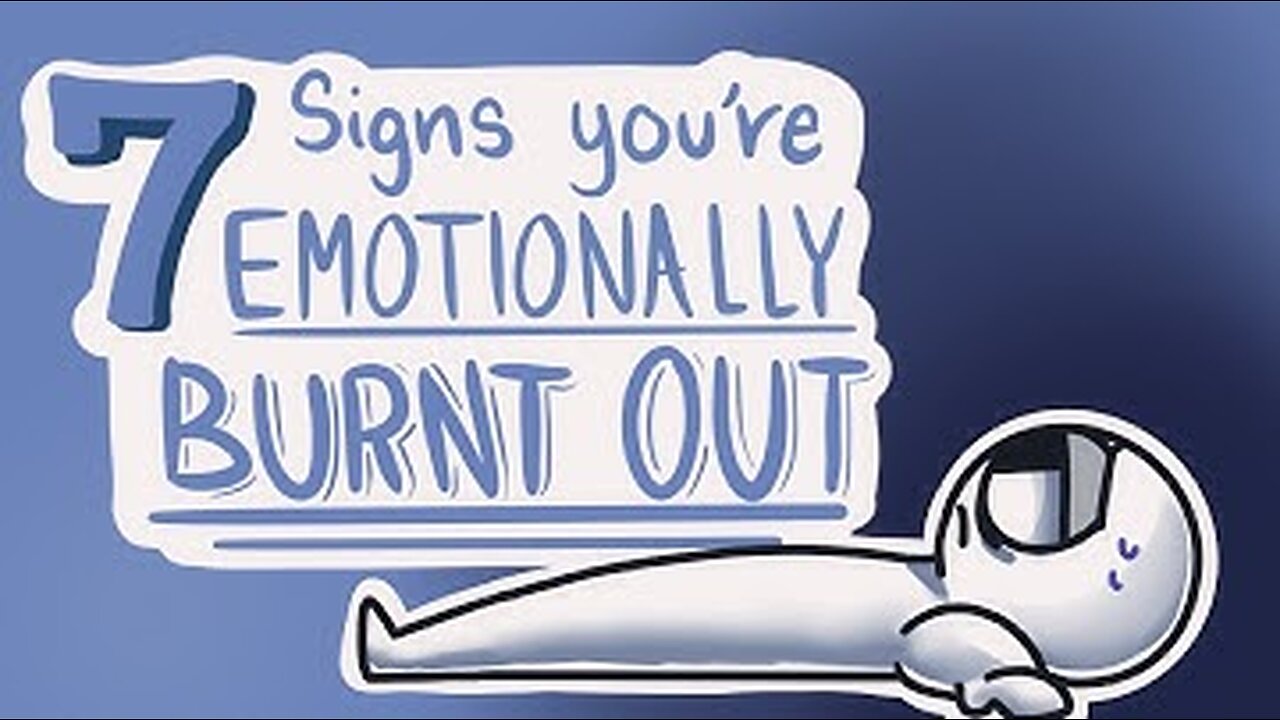 7 signs of Emotional Burnout