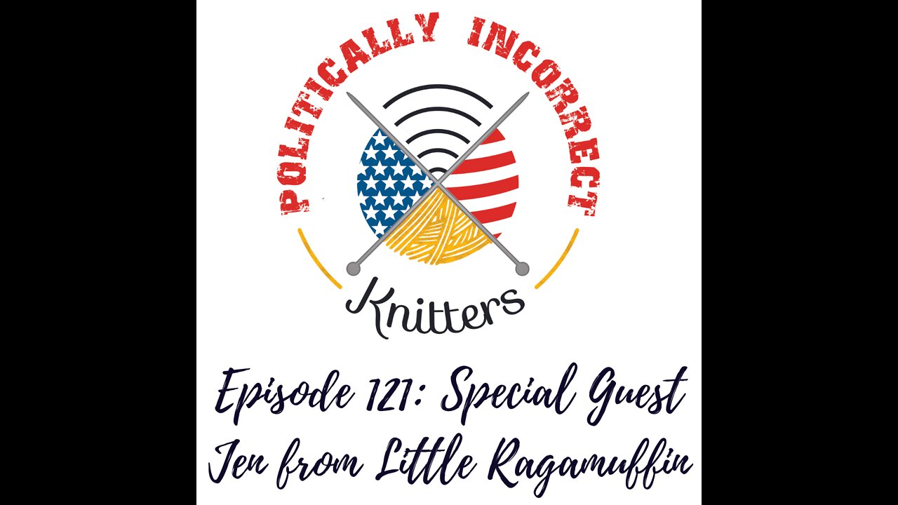 Episode 121: Special Guest Jen from Little Ragamuffin