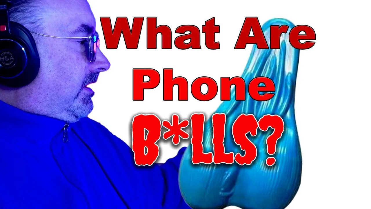 What Are Phone B@lls?