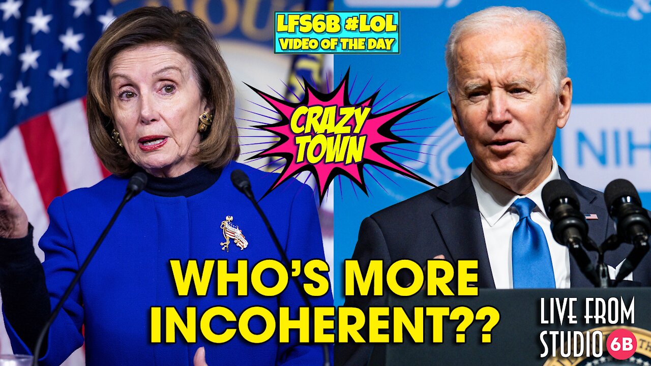 Who's More Incoherent, BIDEN or PELOSI?? (Crazy Town/LOL Double Feature)