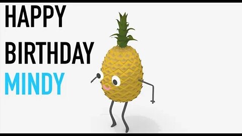 Happy Birthday MINDY! - PINEAPPLE Birthday Song