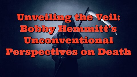 Bobby Hemmitt Reveals Shocking Viewpoints on Death — You Won't Believe What He Says!