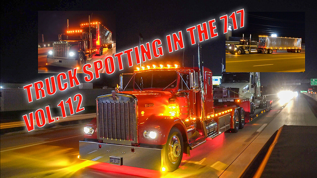 Truck Spotting in the 717 Vol.112