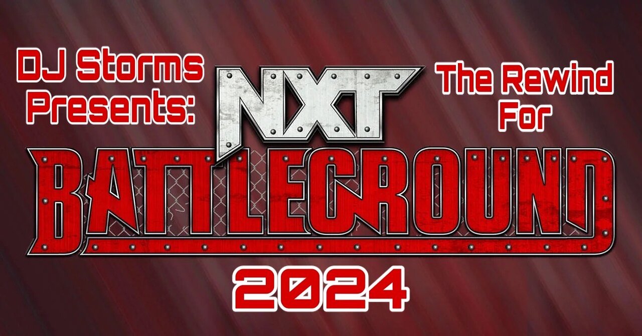 The Rewind for NXT BattleGround 2024