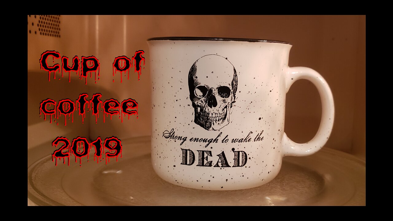 cup of coffee 2019---Rotgut, Stiff Drinks And Dark Roast (*Adult Language)