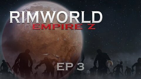 Rimworld: Empire Z #3 | disappointing zombies | empires mixed with zombieland