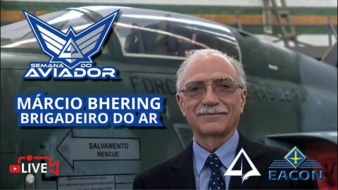 🏆 SEMANA DO AVIADOR #02 - MÁRCIO BHERING CARDOSO [Brigadeiro do Ar]