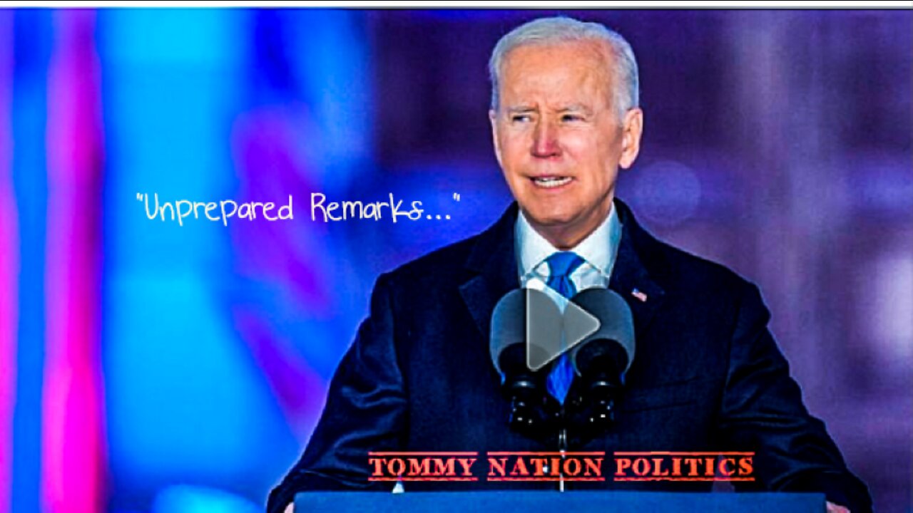 TOMMY NATION POLITICS: "President Joe Biden's Unprepared Remarks..."