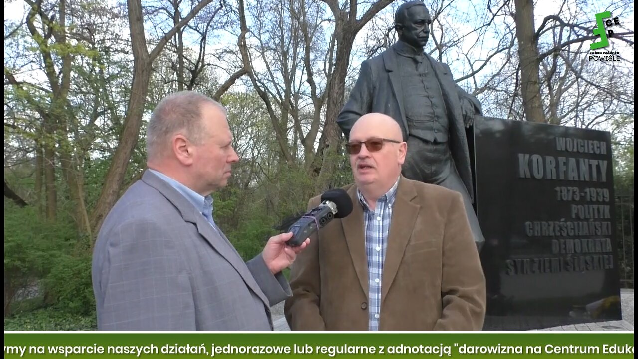 Wojciech Korfanty - 150 Rocznica Urodzin - dr Maciej Motas (Biblioteka przy ul. Koszykowej) & Jan Engelgard (Pomnik Korfantego na placu na Rozdrożu)