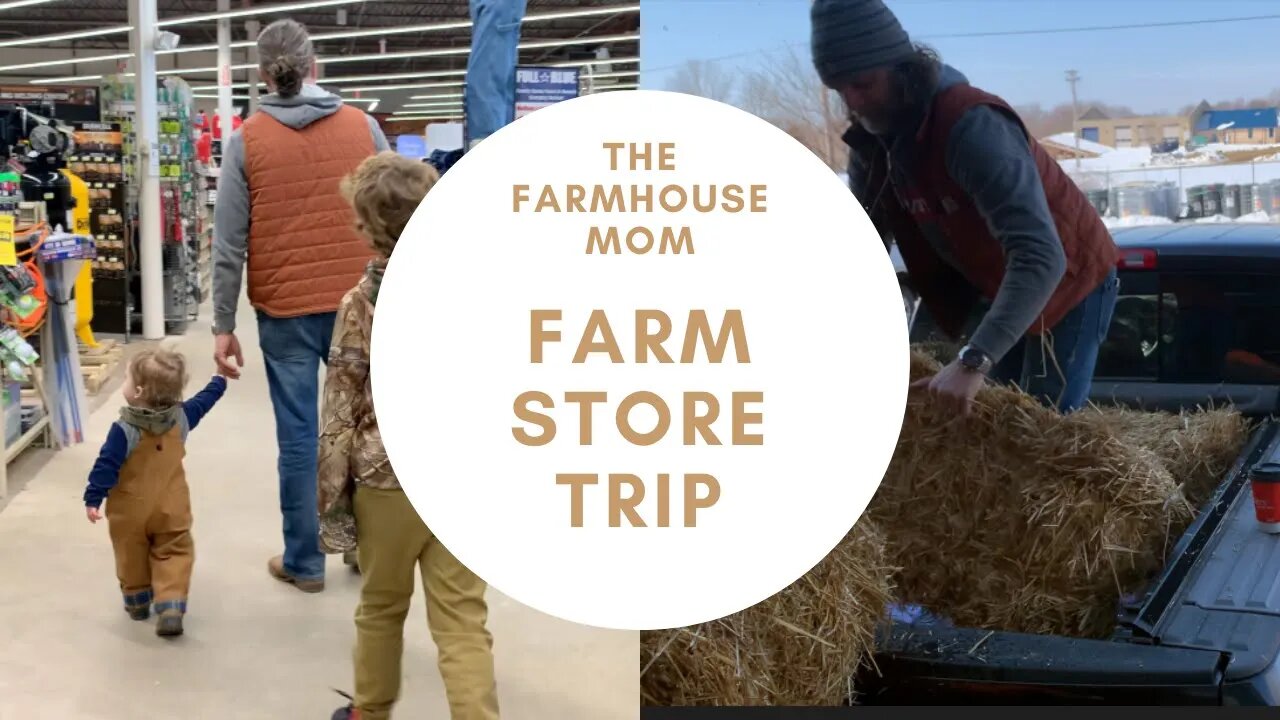 FARM STORE TRIP/TRIP TO TOWN