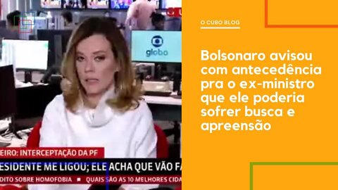Bolsonaro avisou com antecedência pra o ex-ministro que ele poderia sofrer busca e apreensão