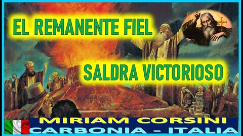 EL REMANENTE FIEL SALDRA VICTORIOSO - MENSAJE DE DIOS PADRE A MIRIAM CORSINI