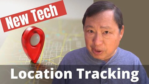 Tracking Our Locations - New Tech in 2021